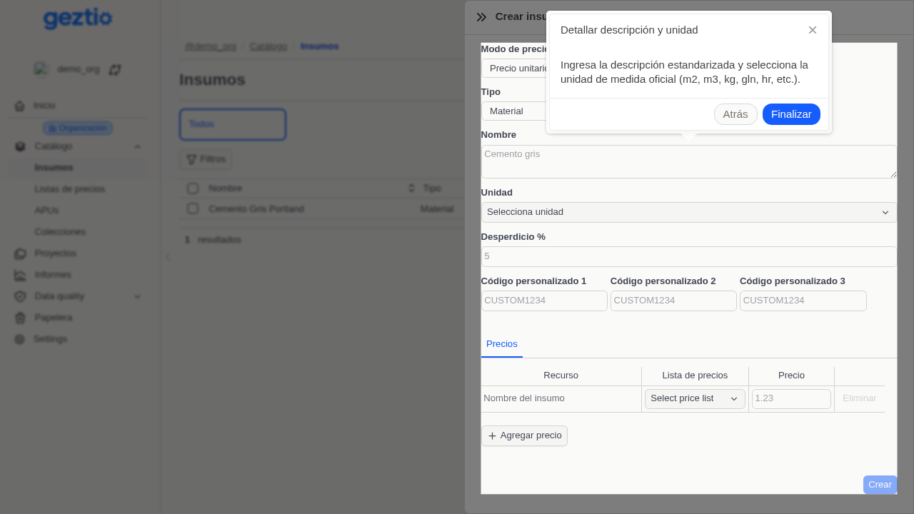 Geztio: Step 3 of 3: Specify description and unit - Register Supplies in Master Catalog. Enter standard description and select the official unit of measure (m2, m3, kg, gal, hr, etc.).